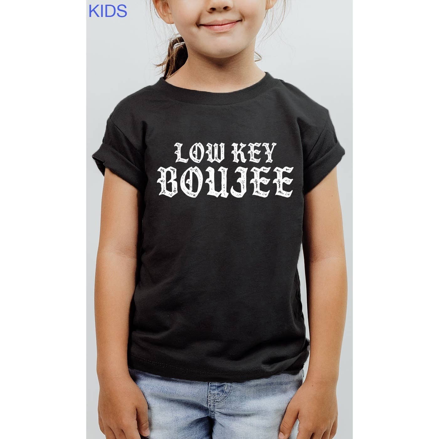 Low Key Boujee Kids Graphic Tee (Med - 10 - 12 remaining)